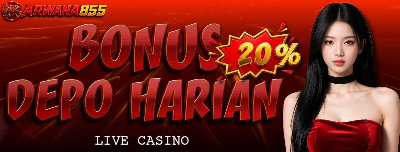 BONUS DEPO HARIAN LIVE CASINO 20